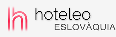 Hotels a Eslovàquia - hoteleo