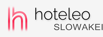 Hotels in der Slowakei - hoteleo