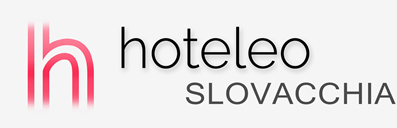 Alberghi in Slovacchia - hoteleo