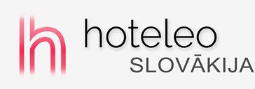 Viesnīcas Slovākijā - hoteleo